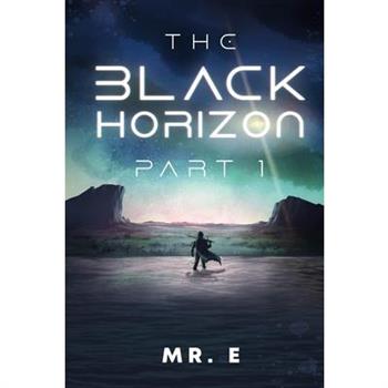 The Black Horizon Part 1