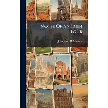 Notes Of An Irish Tour