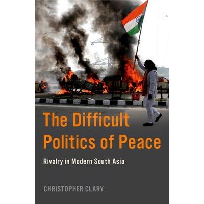 The Difficult Politics of Peace