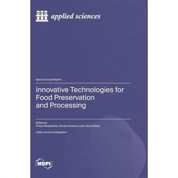 Innovative Technologies for Food Preservation and Processing