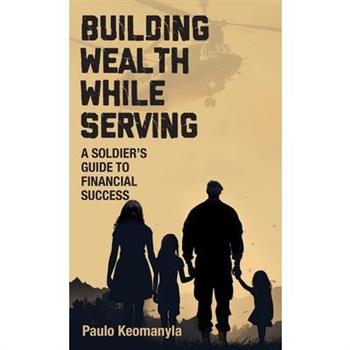 Building Wealth While Serving