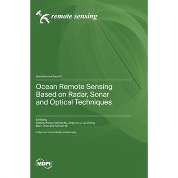 Ocean Remote Sensing Based on Radar, Sonar and Optical Techniques