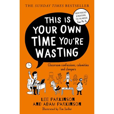 This Is Your Own Time You’re Wasting