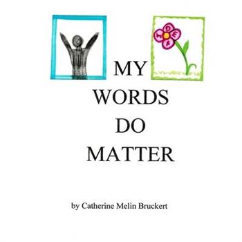 My Words Do Matter