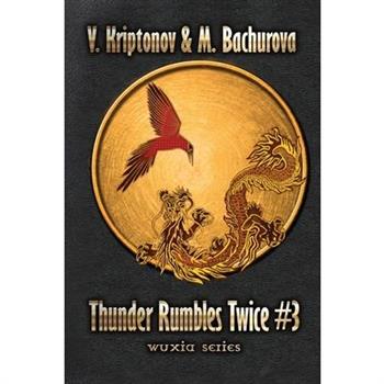 Thunder Rumbles Twice (Wuxia Series Book #3)