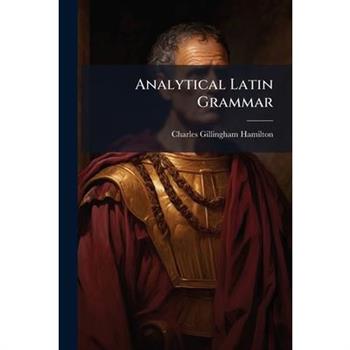 Analytical Latin Grammar