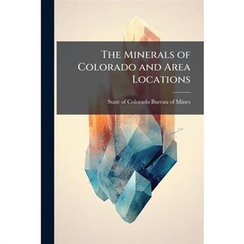 The Minerals of Colorado and Area Locations