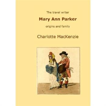 The travel writer Mary Ann Parker