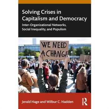 Solving Crises in Capitalism and Democracy