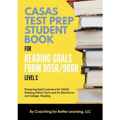 CASAS Test Prep Student Book for Reading Goals Forms 905R/906R Level C