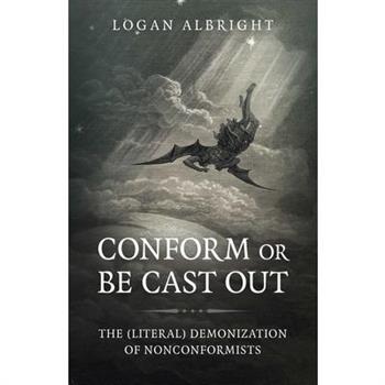 Conform or Be Cast Out