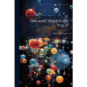 Organic Syntheses Vol II
