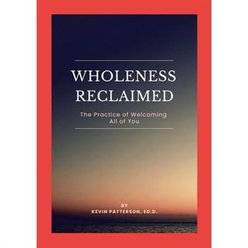 Wholeness Reclaimed