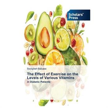 The Effect of Exercise on the Levels of Various Vitamins