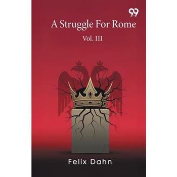 A Struggle For Rome Vol. III