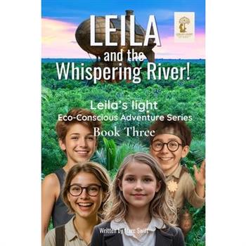 Leila and the Whispering River!