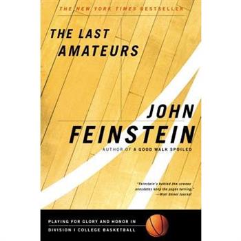 Last Amateurs: Playing for Glory and Honor in Division I College Basketball
