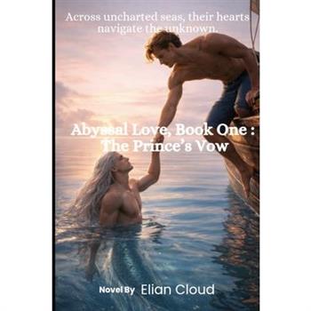 Abyssal Love, Book One