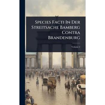 Species Facti In Der Streitsache Bamberg Contra Brandenburg
