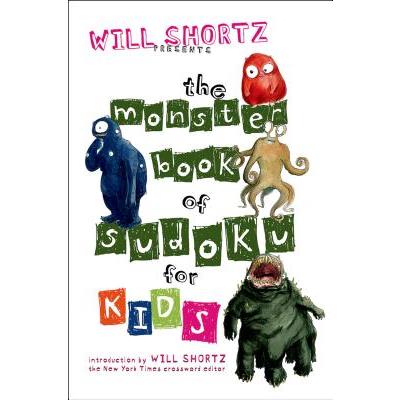 Will Shortz Presents the Monster Book of Sudoku for Kids