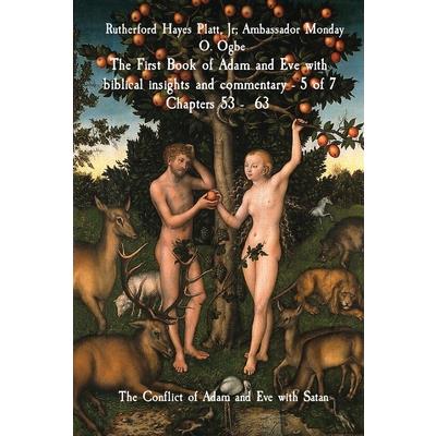 The First Book of Adam and Eve with biblical insights and commentary - 5 of 7 Chapters 53 - 63