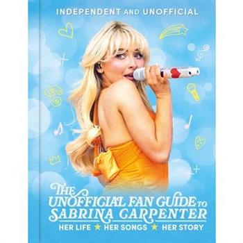 The Unofficial Fan Guide to Sabrina Carpenter