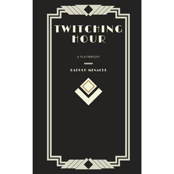 Twitching Hour