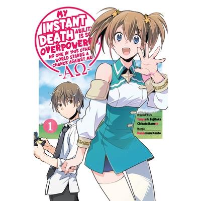 My Instant Death Ability Is So Overpowered, No One in This Other World Stands a Chance Against Me! --Ao--, Vol. 1 (Manga)