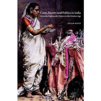 Caste, Society and Politics in India from the Eighteenth Century to the Modern Age