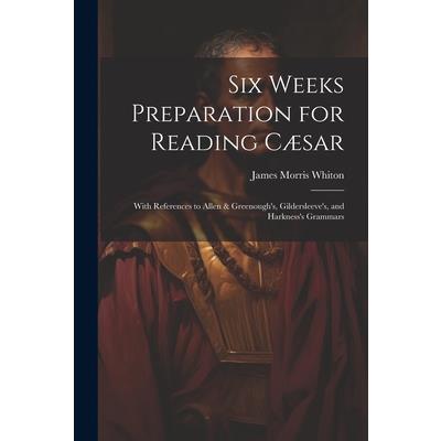 Six Weeks Preparation for Reading C疆sar
