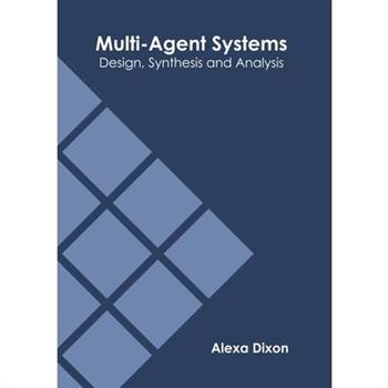 Multi-Agent Systems: Design, Synthesis and Analysis