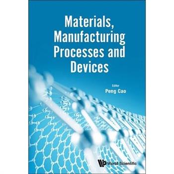 Materials, Manufacturing Processes and Devices