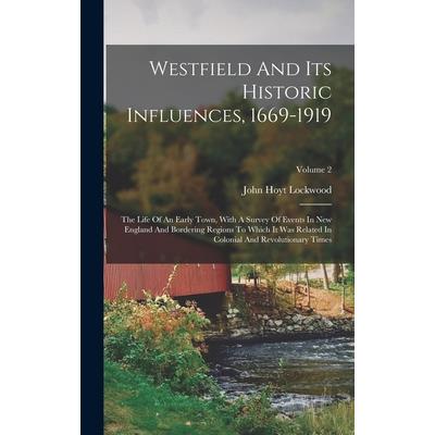Westfield And Its Historic Influences, 1669-1919