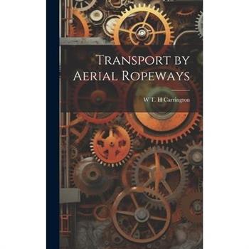 Transport by Aerial Ropeways