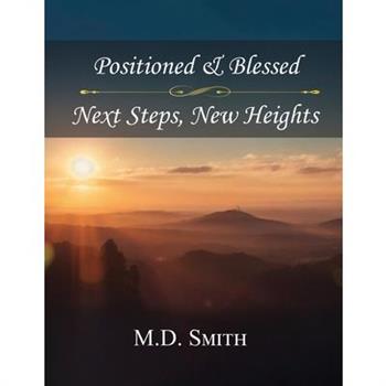 Position & Blessed - Next Steps, New Heights