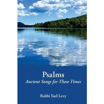 Psalms Ancient Songs for These Times