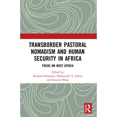 Transborder Pastoral Nomadism and Human Security in Africa