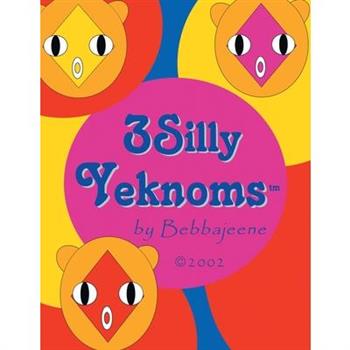3 Silly Yeknoms