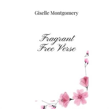 Fragrant Free Verse