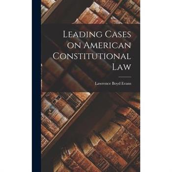 Leading Cases on American Constitutional Law