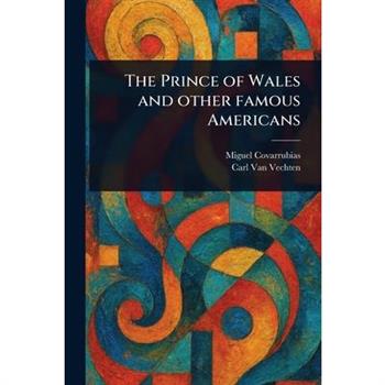 The Prince of Wales and Other Famous Americans