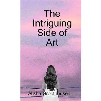 The Intriguing Side of Art