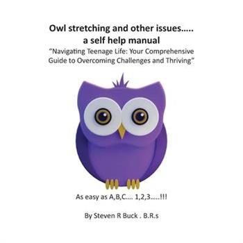 Owl stretching and other issues... a self help manual