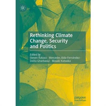 Rethinking Climate Change, Security and Politics