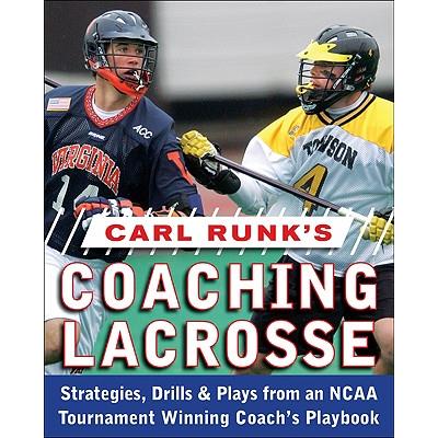 Carl Runk's Coaching Lacrosse