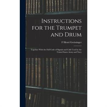 Instructions for the Trumpet and Drum