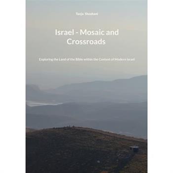 Israel - Mosaic and Crossroads