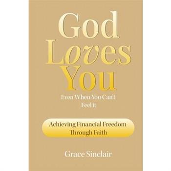 God Loves You Even When You Can't Feel It Book 8