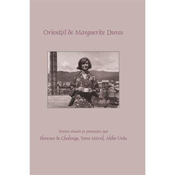Orient(s) de Marguerite Duras