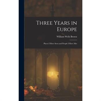 Three Years in Europe